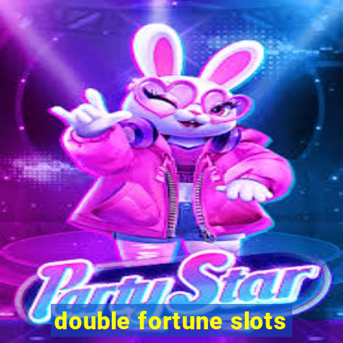 double fortune slots